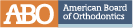 American Board of Orthodontics